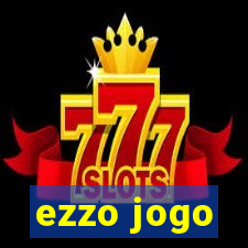 ezzo jogo